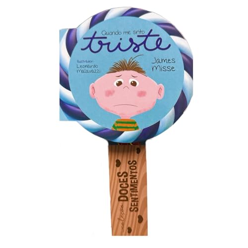 Doces sentimentos – Quando me sinto triste: