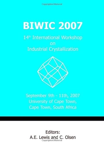 BIWIC 2007 14th International Workshop on Industrial Crystallization