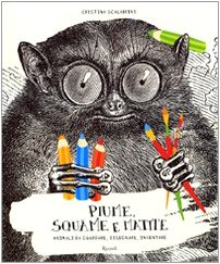 Piume, squame e matite. Animali da guardare, disegnare, inventare. Ediz. illustrata Piume, squame e matite. Animali da guardare, disegnare, inventare. Ediz. illustrata
