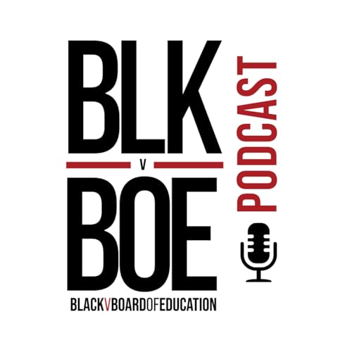 Couverture de Black vs The Board of Education Podcast