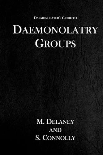 Daemonolatry Groups (The Daemonolater's Guide)