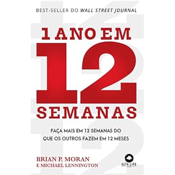 Capa do livro 1 ano em 12 Semanas: Faça Mais em 12 Semanas do que os Outros Fazem em 12 Meses