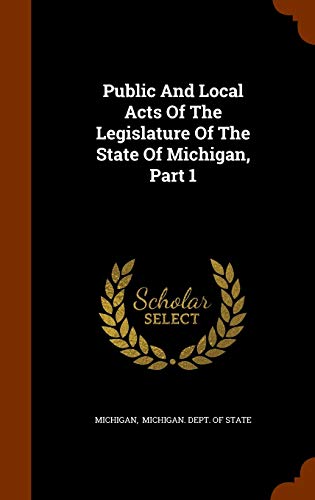 Public And Local Acts Of The Legislature Of The... 1344017312 Book Cover