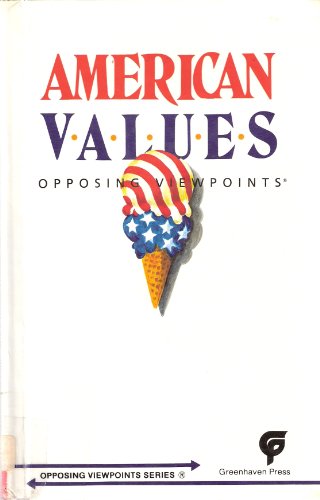 American Values: Opposing Viewpoints 0899084362 Book Cover