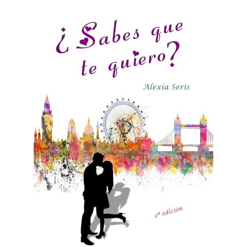 ¿Sabes que te quiero? Audiolibro Por Alexia Seris arte de portada