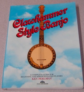 Clawhammer Style Banjo: A Complete Guide for Be... 0131363662 Book Cover
