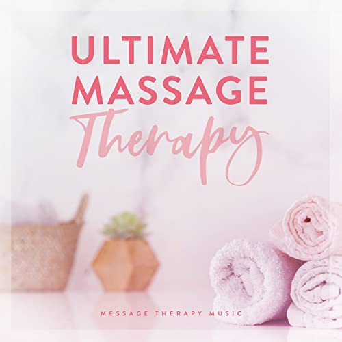 Ultimate Massage Therapy de Message Therapy Music en Amazon Music Unlimited