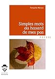  Simples mots au hasard de mes pas