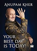 Your Best Day Is Today! 9388302540 Book Cover