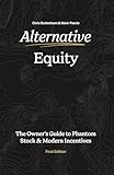 Alternative Equity: The Owner’s Guide to Phantom Stock & Modern Incentives