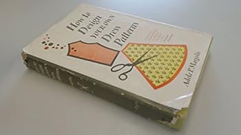 Hardcover How to Design Your Own Dress Patterns Book