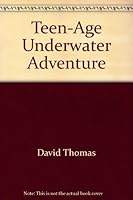 teen-age underwater ADVENTURE B0017KXGM6 Book Cover
