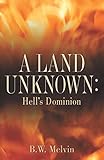 A Land Unknown: Hell's Dominion