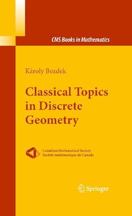 Classical Topics in Discrete Geometry (CMS Books in Mathematics)