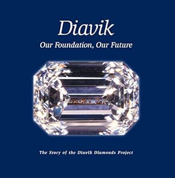 Hardcover Diavik Our Foundation, Our Future Book