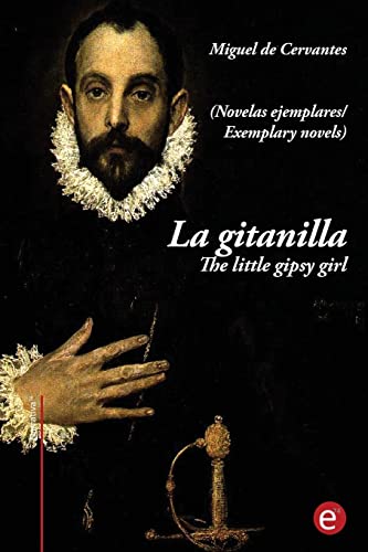 La gitanilla/ The little gipsy girl: (edición b... [Spanish] 1544052995 Book Cover