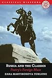 Russia and the Classics: Poetry's Foreign Muse (Classical Diaspora)