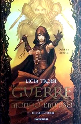 Le due guerriere. Le guerre del mondo emerso (Vol. 2