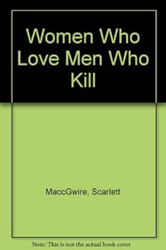 Paperback Women Who Love Men Who Kill Book