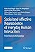 Social and Affective Neuroscience of Everyday Human Interaction: From Theory to Methodology (English Edition)