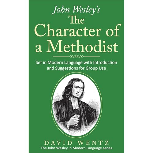 John Wesley's The Character of a Methodist by David Wentz episode artwork