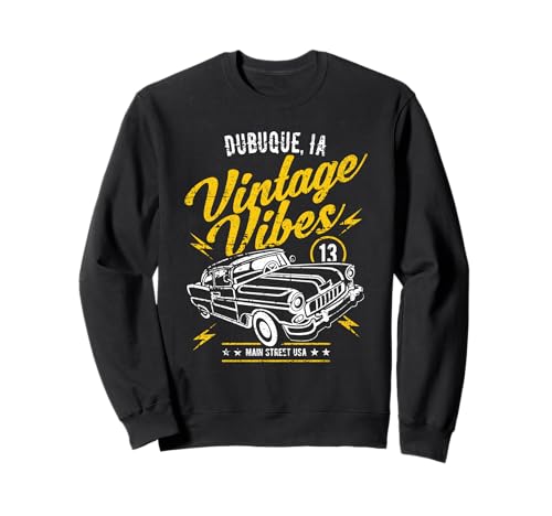 Dubuque Iowa USA Vintage Vibes - Coche clásico envejecido Sudadera