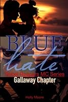 Rebel Reapers MC Series Gallaway Chapter: Blue Hate Book One 1086575849 Book Cover