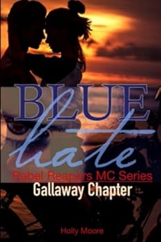 Paperback Rebel Reapers MC Series Gallaway Chapter: Blue Hate Book One Book