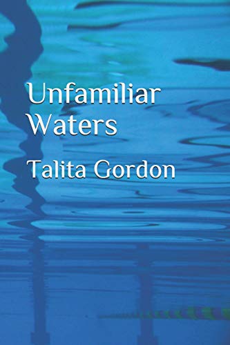 Unfamiliar Waters (The Miles and Simmons Family Saga: Generational love, acceptance and identity.)