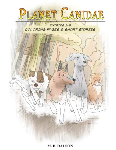Planet Canidae: Entries 1-8 (Coloring Pages & Short Stories)