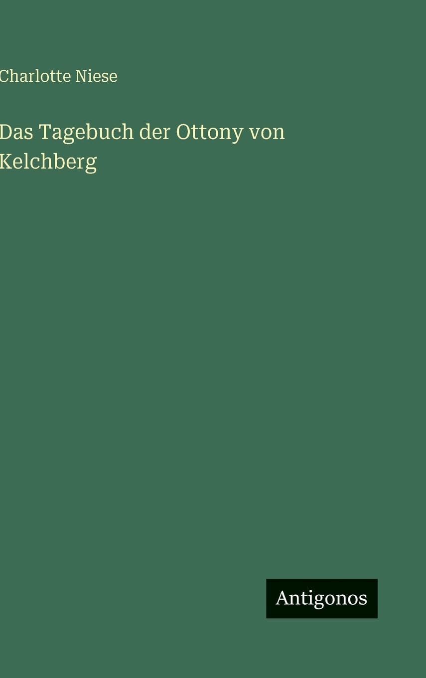 Das Tagebuch der Ottony von Kelchberg