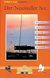 Der Neusiedlersee und Seewinkel: Geschichte, Kultur, Natur, Ausflüge, Wanderungen und angenehme Plätze rund um den See (Reiseführer)