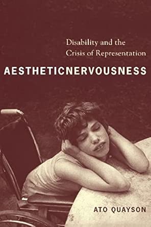 Aesthetic Nervousness: Disability and the Crisis of Representation book cover