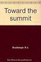 Toward the summit B0007EH2PA Book Cover