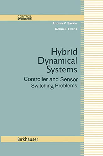 Hybrid Dynamical Systems: Controller and Sensor Switching Problems (Control Engineering) view 2