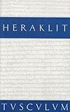 Fragmente (Tusculum Studienausgaben) - Herausgeber: Bruno Snell Heraklit 
