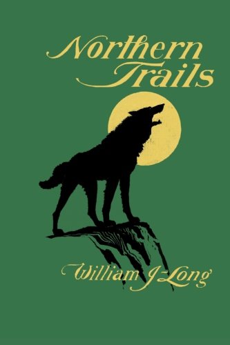 Northern Trails 1453725156 Book Cover