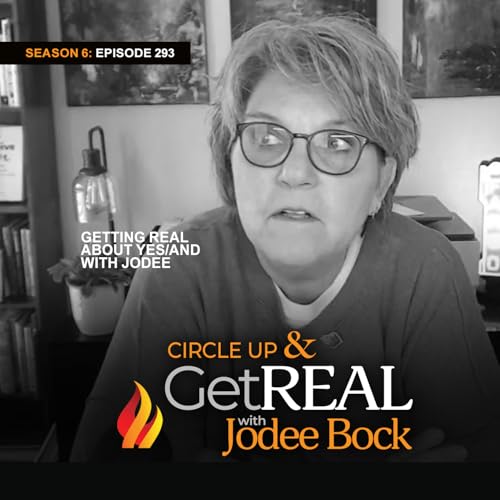 Episode 293 - Getting REAL About Both/And with Jodee