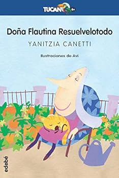 Paperback DOÑA FLAUTINA RESUELVELOTODO (Tucan Azul) (Spanish Edition) [Spanish] Book