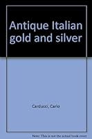 Antique Italian Gold and Silver B0000CM64U Book Cover