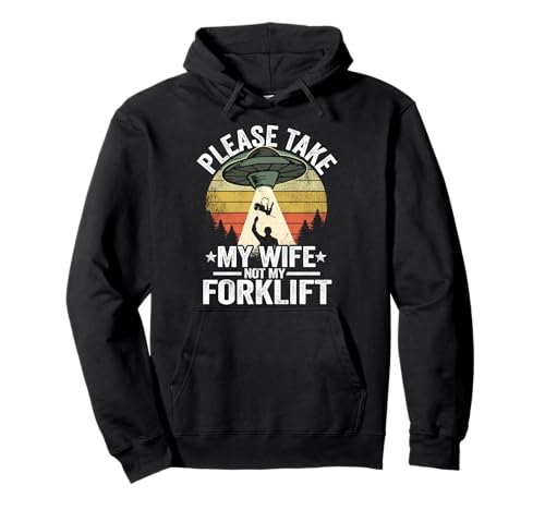 Photo de Please Take My Wife Not My Forklift Dad Driver Sweat à Capuche