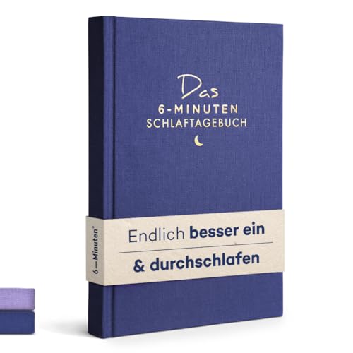 6 Minuten Schlaftagebuch - Endlich besser ein- und durchschlafen Tagebuch für Erwachsene - Das Journal Buch für den Schlaf deiner Träume