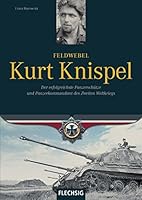 Feldwebel Kurt Knispel 3881897348 Book Cover