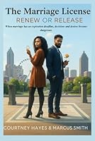 The Marriage License: Renew or Release B0FVBCKW99 Book Cover