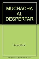 MUCHACHA AL DESPERTAR 9586395995 Book Cover