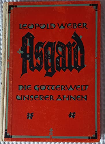 Asgard. Die Götterwelt unserer Ahnen. Stgt. (1920). 136 S. Farb. ill. Ohlwd. m. ill. OU. - Jugendbuch. - OU. m. kl. Randläsuren u. unterlegten kl. Löchern in den Knickfalten.
