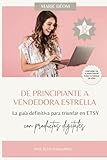 De principiante a vendedora estrella: la guía definitiva para triunfar en Etsy con productos digitales