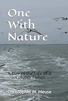 One With Nature: A Day in the Life of a Lobster Fisher 1549815105 Book Cover