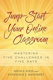 Jump-Start Your Online Classroom: Mastering Five Challenges in Five Days