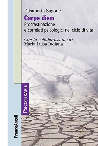 Carpe diem. Procrastinazione e correlati psicologici nel ciclo di vit